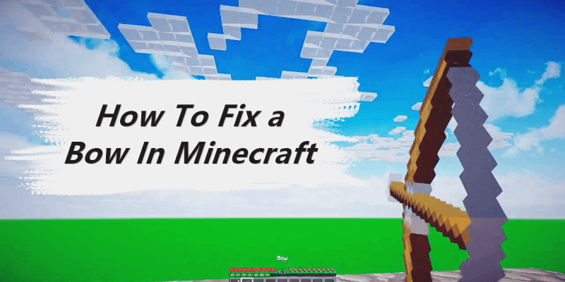 fix a bow in minecraft