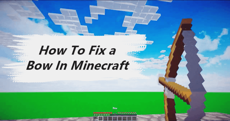 fix a bow in minecraft